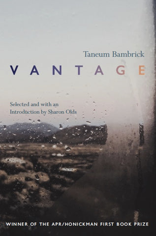 APR/Honickman First Book Prize -- 2019 Winner: Vantage by Taneum Bambrick (paperback)