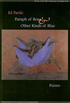 APR/Honickman First Book Prize - 2001 Winner: Paraph of Bone & Other Kinds of Blue by Ed Pavlic